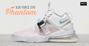 NIKE ปล่อย AIR FORCE 270 “PHANTOM”