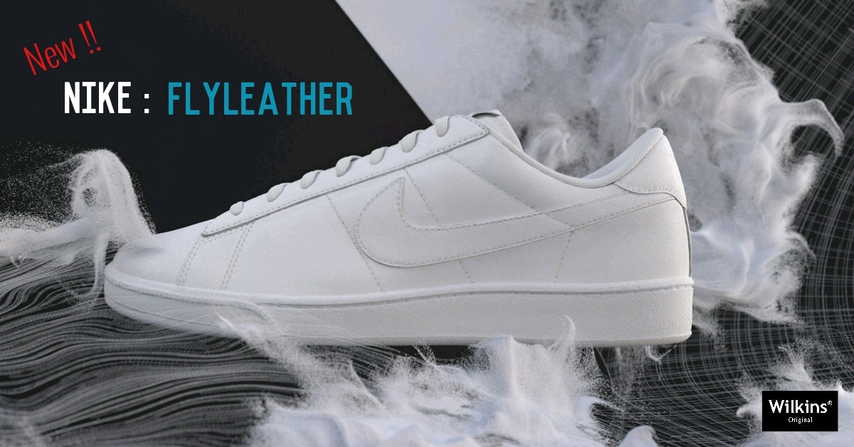 นวัตกรรมใหม่จาก NIKE : Flyleather สัมผัสของหนังที่เบานุ่มกว่าที่เคย